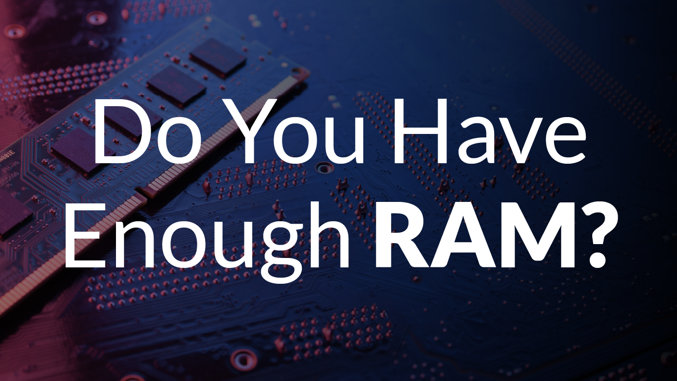Member Blog – Do You Have RAM